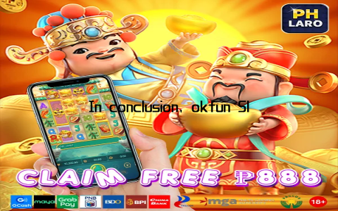 In conclusion, okfun Slot has been a revelation for me
